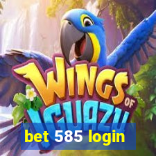 bet 585 login